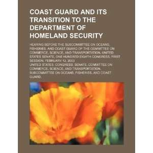 Coast Guard and its transition to the Department of Homeland Security 