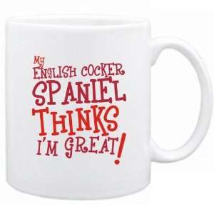  New  My English Cocker Spaniel Thinks I Am Great  Mug 