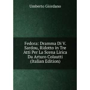   Lirica Da Arturo Colautti (Italian Edition) Umberto Giordano Books