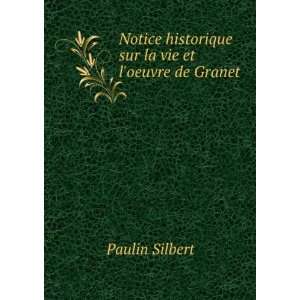   historique sur la vie et loeuvre de Granet Paulin Silbert Books