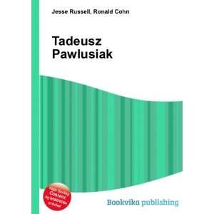 Tadeusz Pawlusiak Ronald Cohn Jesse Russell  Books
