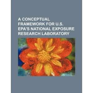  A conceptual framework for U.S. EPAs National Exposure 