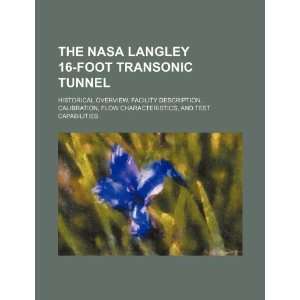  The NASA Langley 16 foot transonic tunnel historical 