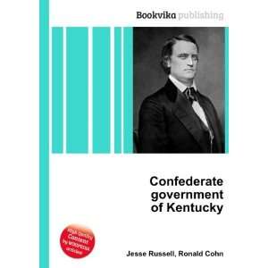  Confederate government of Kentucky Ronald Cohn Jesse 