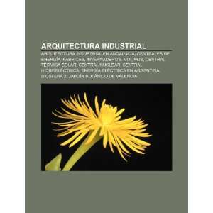  Arquitectura industrial Arquitectura industrial en Andalucía 