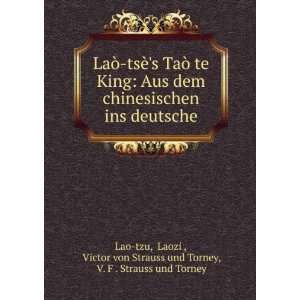   Victor von Strauss und Torney, V. F . Strauss und Torney Lao tzu