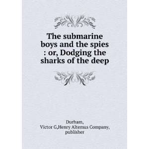   of the deep Victor G,Henry Altemus Company, publisher Durham Books