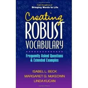  Creating Robust Vocabulary Frequently Asked Questions and 