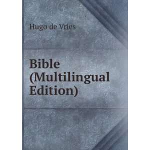  Bible (Multilingual Edition) Hugo de Vries Books