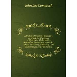   , . and Daguerrotype, Are Familiarly E John Lee Comstock Books