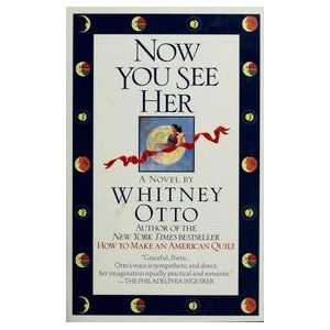 Now You See Her Whitney Otto  Books
