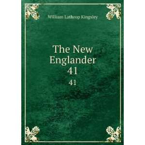  The New Englander. 41 William Lathrop Kingsley Books