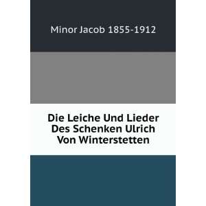   Des Schenken Ulrich Von Winterstetten Minor Jacob 1855 1912 Books