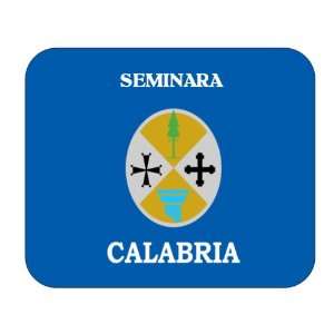    Italy Region   Calabria, Seminara Mouse Pad 