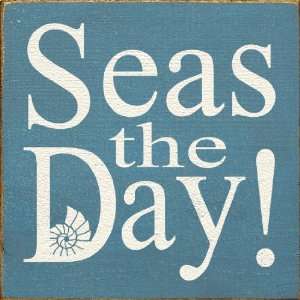  Seas The Day Wooden Sign