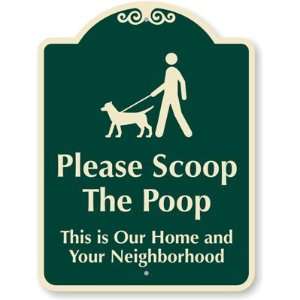  Please Scoop The Poop This Is Our Home And Your 