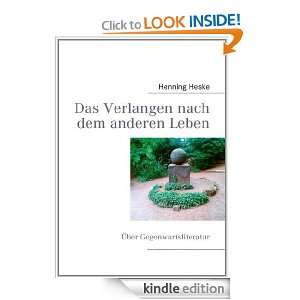 Das Verlangen nach dem anderen Leben Über Gegenwartsliteratur 