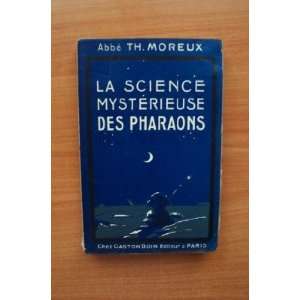    Science (La) Mysterieuse Des Pharaons LAbbe Th Moreux Books