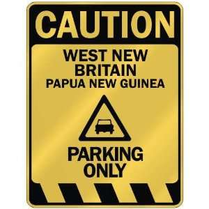   CAUTION WEST NEW BRITAIN PARKING ONLY  PARKING SIGN PAPUA NEW GUINEA