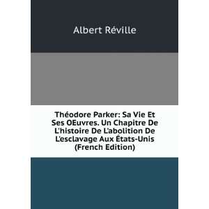   esclavage Aux Ã?tats Unis (French Edition) Albert RÃ©ville Books