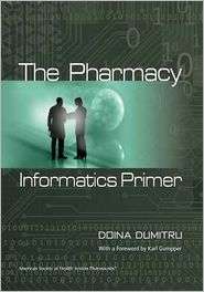 The Pharmacy Informatics Primer, (1585281662), Doina Dumitru 