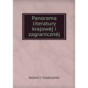   zagranicznÃ©j Antoni J SzabraÅski  Books