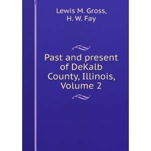 Past and present of DeKalb County, Illinois, Volume 2 H 