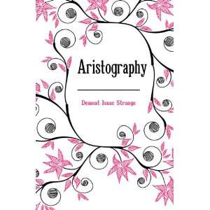  Aristography Dement Isaac Strange Books