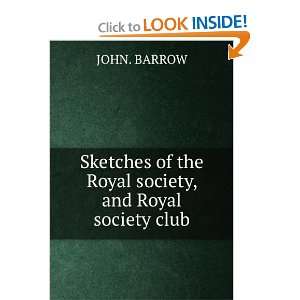   of the Royal society, and Royal society club JOHN. BARROW Books