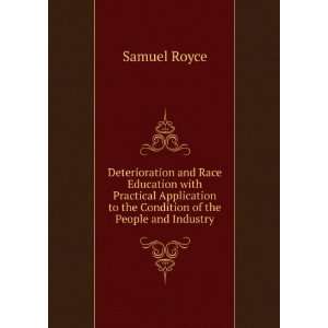 Deterioration and Race Education with Practical Application to the 