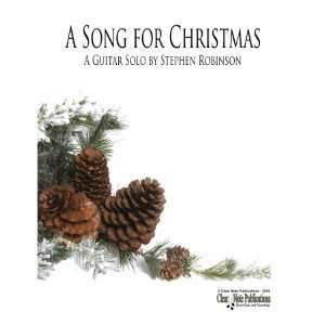 Song for Christmas (for solo guitar) Stephen Robinson  