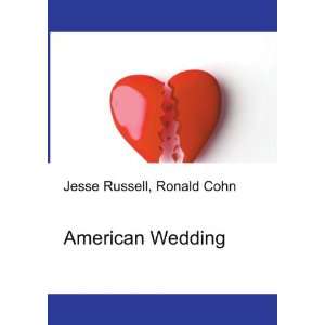  American Wedding Ronald Cohn Jesse Russell Books