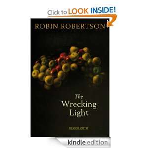 The Wrecking Light Robin Robertson  Kindle Store