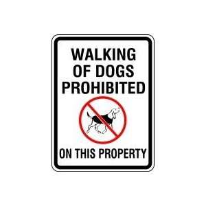 WALKING OF DOGS PROHIBITED ON THIS PROPERTY (W/GRPAHIC) Sign   24 x 