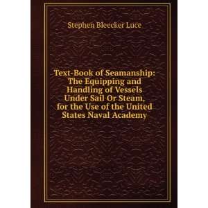  Text Book of Seamanship The Equipping and Handling of Vessels 