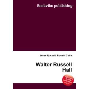  Walter Russell Hall Ronald Cohn Jesse Russell Books