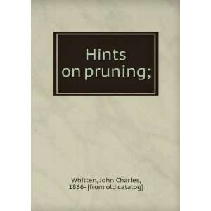   on pruning; John Charles, 1866  [from old catalog] Whitten Books