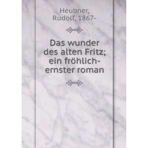   Fritz; ein frÃ¶hlich ernster roman Rudolf, 1867  Heubner Books