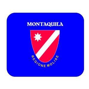  Italy Region   Molise, Montaquila Mouse Pad Everything 