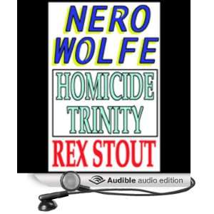 Homicide Trinity (Audible Audio Edition) Rex Stout 