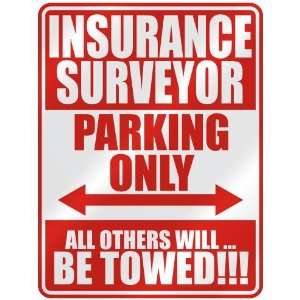  INSURANCE SURVEYOR PARKING ONLY  PARKING SIGN OCCUPATIONS Home