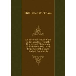   With Some Account of Their Ancient Documents Hill Dawe Wickham Books