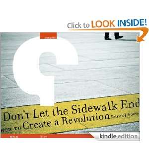 Dont Let the Sidewalk End How to Create a Revolution (ChangeThis 