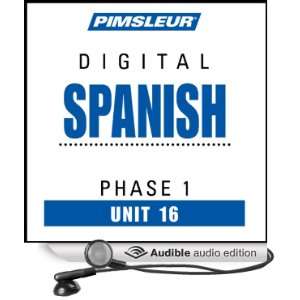  Spanish Phase 1, Unit 16 Learn to Speak and Understand Spanish 