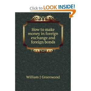  How to make money in foreign exchange and foreign bonds 