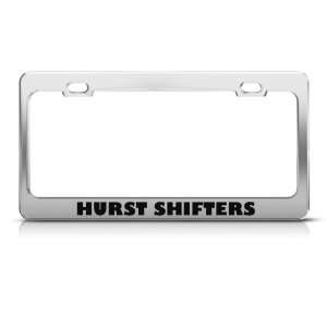 Hurst Shifters Humor license plate frame Stainless Metal Tag Holder