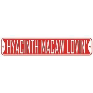 HYACINTH MACAW LOVIN  STREET SIGN