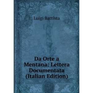  Da Orte a Mentana Lettera Documentata (Italian Edition 