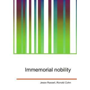  Immemorial nobility Ronald Cohn Jesse Russell Books