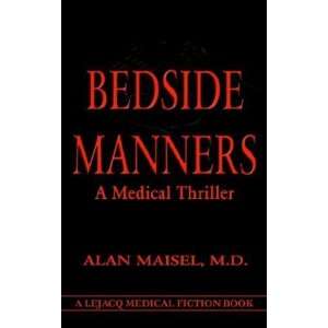  Bedside Manners A Medical Thriller [Paperback] Alan S 